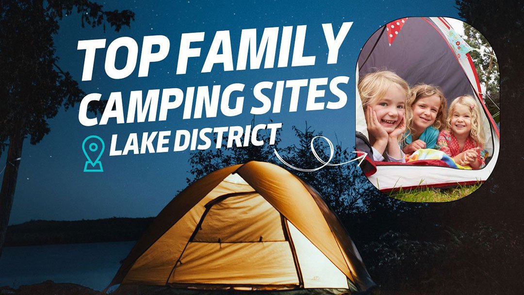 Uncover the Hidden Gems: Top Family Camping Sites Lake District 2023