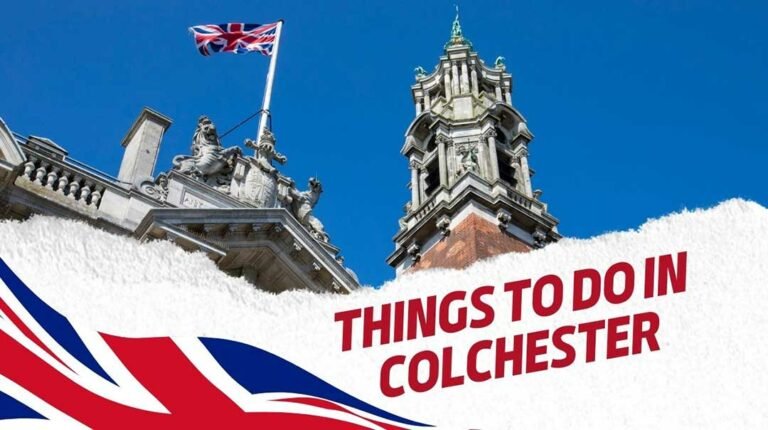 Things to Do in Colchester Essex