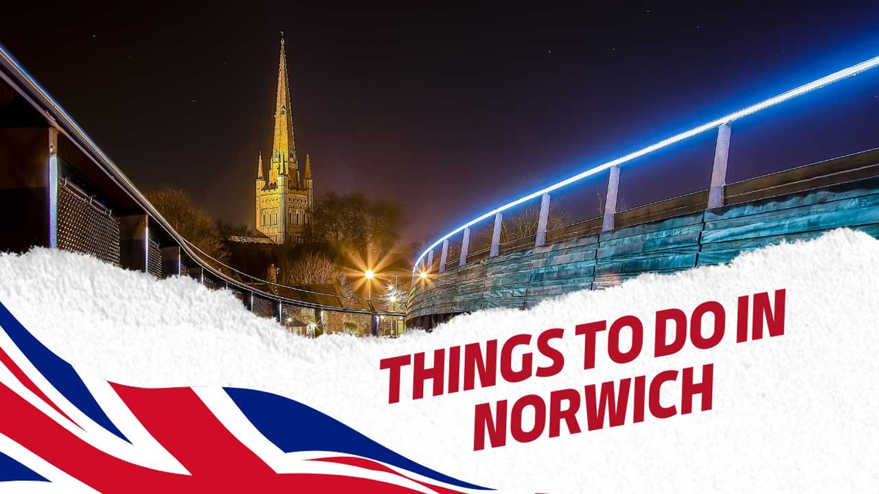 Top 10 Things to do in Norwich 2023 – An ideal Spot for a Memorable Staycation or Weekend Getaway!
